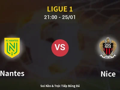 🔴 Trực Tiếp: Nantes 1-3 Nice – Link Xem Ligue 1 (Full HD)