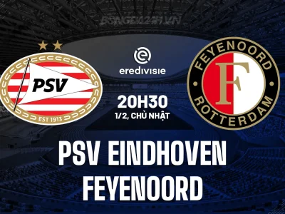 PSV vs Feyenoord: Đại chiến Eredivisie, PSV ‘săn’ mồi lớn trên sân nhà?