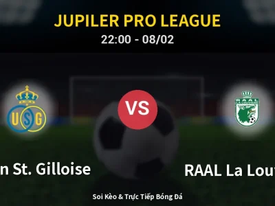 Soi Kèo Union St. Gilloise vs RAAL La Louvière – 22:00 08/02 | Nhận Định, Dự Đoán Tỷ Số
