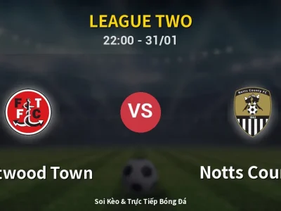 Soi Kèo Fleetwood Town vs Notts County – 22:00 31/01 | Nhận Định, Dự Đoán Tỷ Số