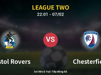 Soi Kèo Bristol Rovers vs Chesterfield – 22:01 07/02 | Nhận Định, Dự Đoán Tỷ Số