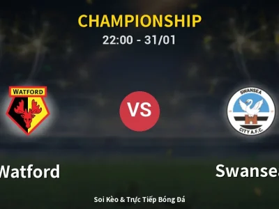 Soi Kèo Watford vs Swansea – 22:00 31/01 | Nhận Định, Dự Đoán Tỷ Số