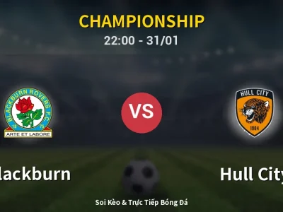 Soi Kèo Blackburn vs Hull City – 22:00 31/01 | Nhận Định, Dự Đoán Tỷ Số