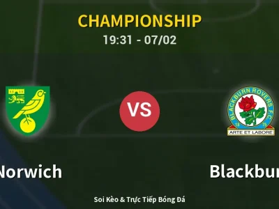 🔴 Trực Tiếp: Norwich 0-0 Blackburn – Link Xem Championship (Full HD)