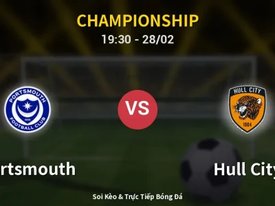 Soi Kèo Portsmouth vs Hull City – 19:30 28/02 | Nhận Định, Dự Đoán Tỷ Số
