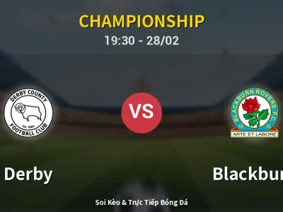 Soi Kèo Derby vs Blackburn – 19:30 28/02 | Nhận Định, Dự Đoán Tỷ Số