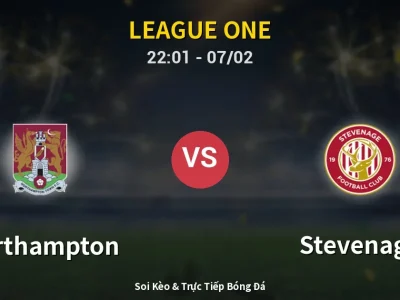 Soi Kèo Northampton vs Stevenage – 22:01 07/02 | Nhận Định, Dự Đoán Tỷ Số