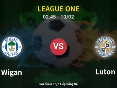 Kết Quả: Wigan 1-0 Luton – Highlight & Bàn Thắng | League One