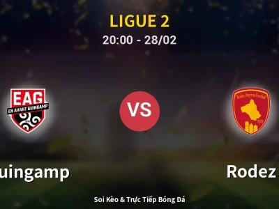 Soi Kèo Guingamp vs Rodez – 20:00 28/02 | Nhận Định, Dự Đoán Tỷ Số