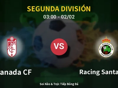 Kết Quả: Granada CF 1-0 Racing Santander – Highlight & Bàn Thắng | Segunda División