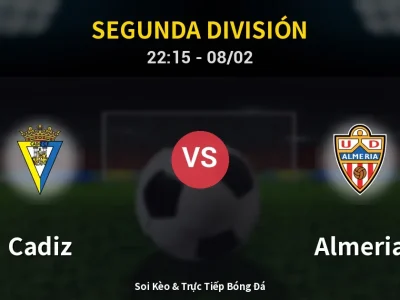 Soi Kèo Cadiz vs Almeria – 22:15 08/02 | Nhận Định, Dự Đoán Tỷ Số