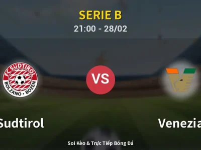Soi Kèo Sudtirol vs Venezia – 21:00 28/02 | Nhận Định, Dự Đoán Tỷ Số