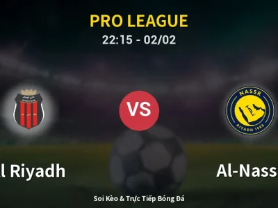 Soi Kèo Al Riyadh vs Al-Nassr – 22:15 02/02 | Nhận Định, Dự Đoán Tỷ Số