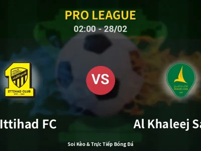 Kết Quả: Al-Ittihad FC 1-0 Al Khaleej Saihat – Highlight & Bàn Thắng | Pro League