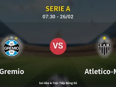 Kết Quả: Gremio 2-1 Atletico-MG – Highlight & Bàn Thắng | Serie A