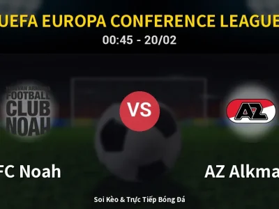 Kết Quả: FC Noah 1-0 AZ Alkmaar – Highlight & Bàn Thắng | UEFA Europa Conference League