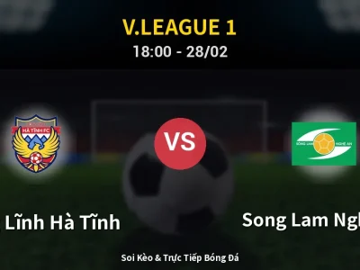Soi Kèo Hồng Lĩnh Hà Tĩnh vs Song Lam Nghe An – 18:00 28/02 | Nhận Định, Dự Đoán Tỷ Số