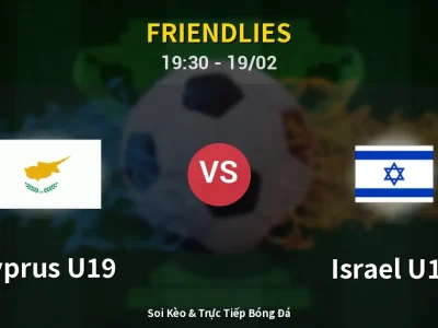 Soi Kèo Cyprus U19 vs Israel U19 – 19:30 19/02 | Nhận Định, Dự Đoán Tỷ Số