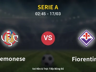 Kết Quả: Cremonese 1-4 Fiorentina – Highlight & Bàn Thắng | Serie A