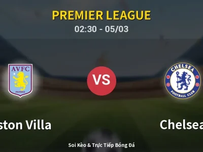 Kết Quả: Aston Villa 1-4 Chelsea – Highlight & Bàn Thắng | Premier League