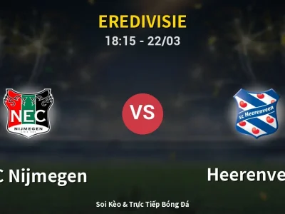 Soi Kèo NEC Nijmegen vs Heerenveen – 18:15 22/03 | Nhận Định, Dự Đoán Tỷ Số