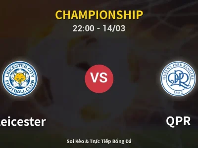 🔴 Trực Tiếp: Leicester 1-0 QPR – Link Xem Championship (Full HD)