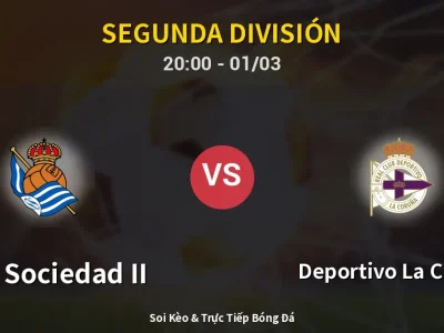 Kết Quả: Real Sociedad II 2-3 Deportivo La Coruna – Highlight & Bàn Thắng | Segunda División