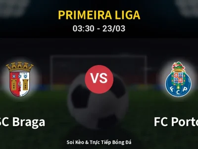 Kết Quả: SC Braga 1-2 FC Porto – Highlight & Bàn Thắng | Primeira Liga