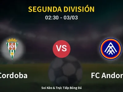 Kết Quả: Cordoba 1-4 FC Andorra – Highlight & Bàn Thắng | Segunda División