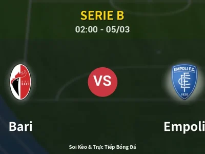 Kết Quả: Bari 2-1 Empoli – Highlight & Bàn Thắng | Serie B