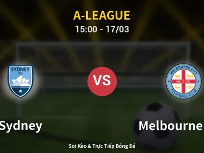 Soi Kèo Sydney vs Melbourne City – 15:00 17/03 | Nhận Định, Dự Đoán Tỷ Số