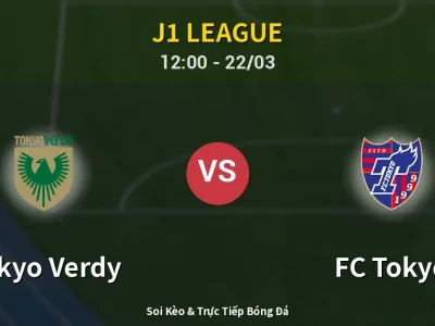 Soi Kèo Tokyo Verdy vs FC Tokyo – 12:00 22/03 | Nhận Định, Dự Đoán Tỷ Số